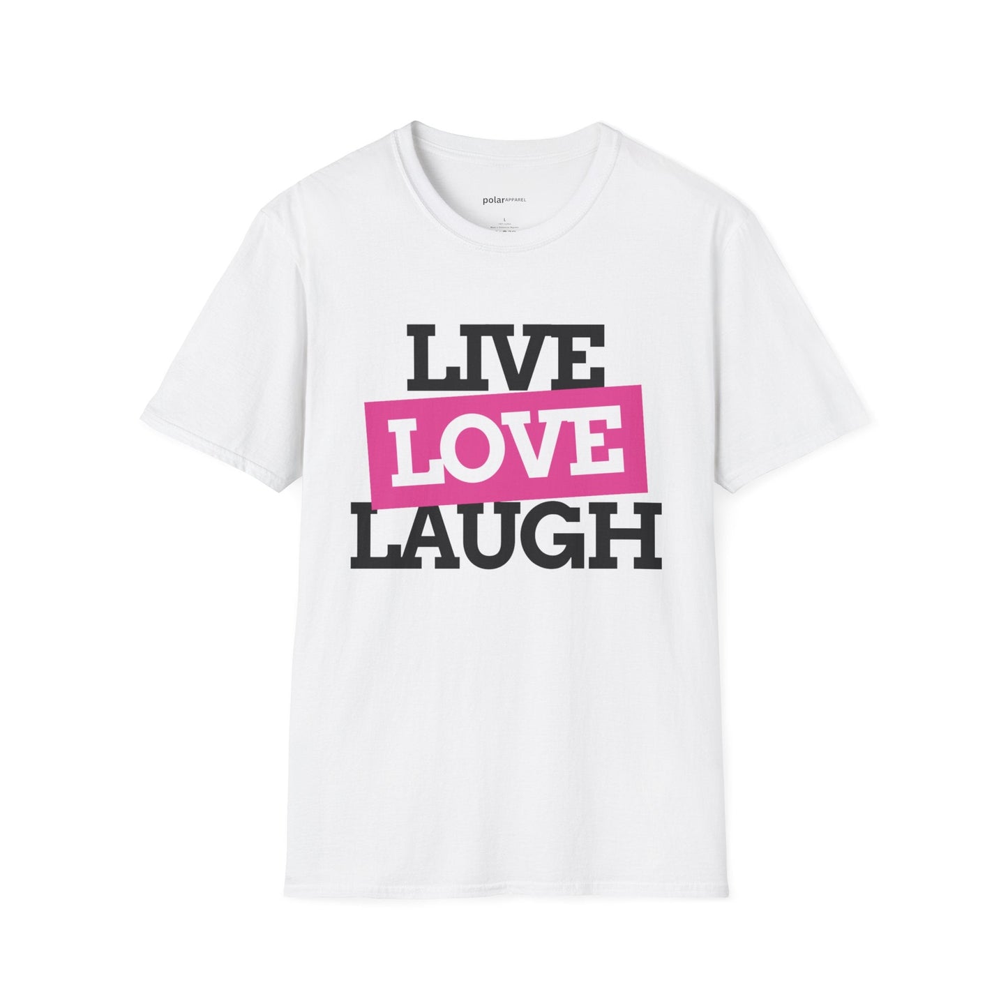 Live Laugh Love T-shirt