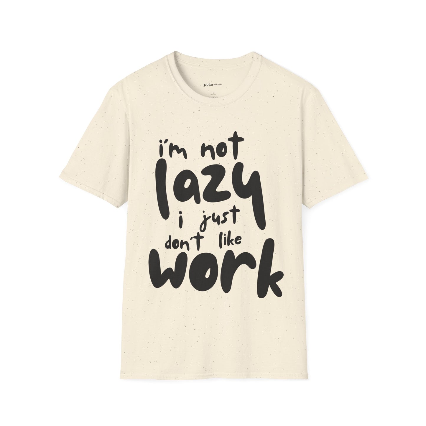 I'm not lazy T-shirt