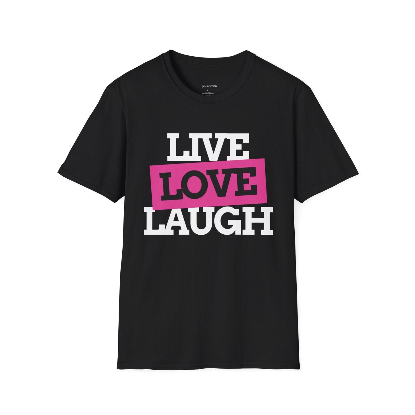 Live Love Laugh T-shirt