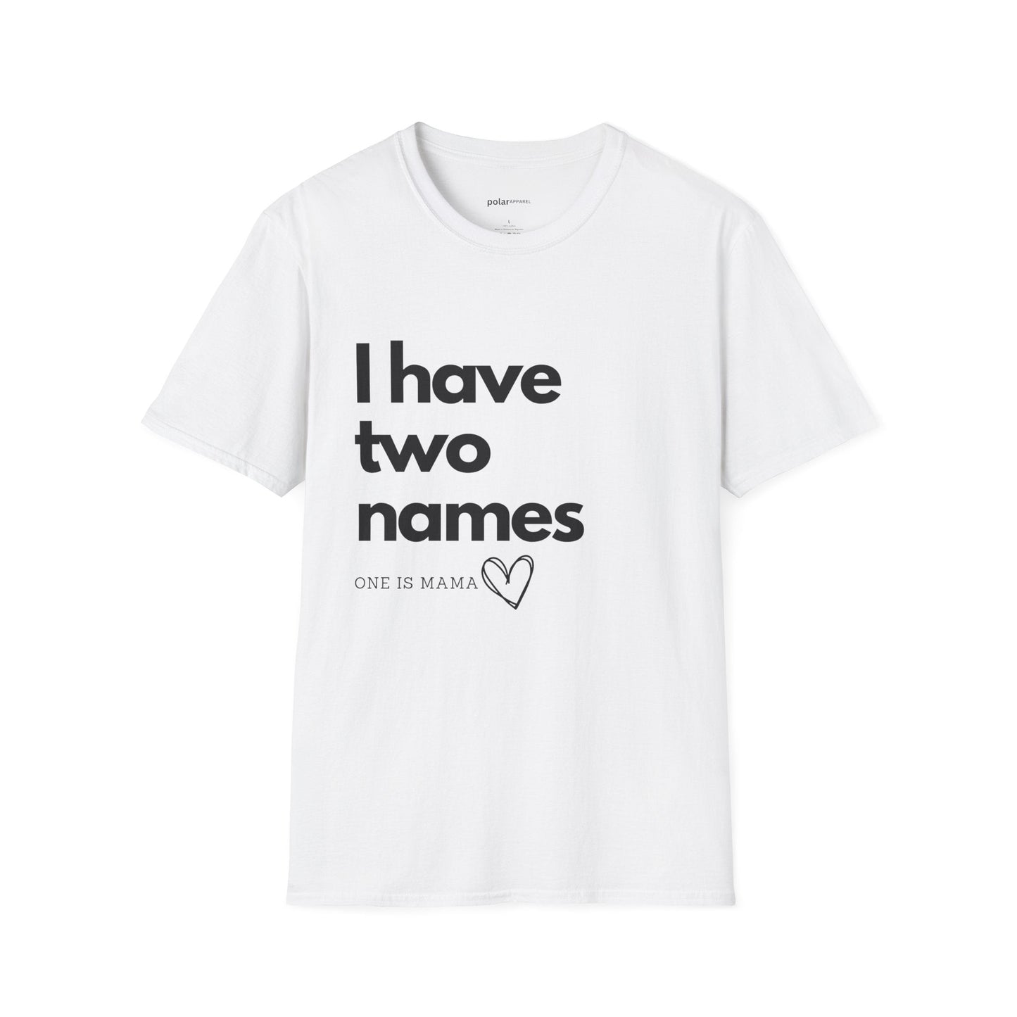 I have two names T-shirt