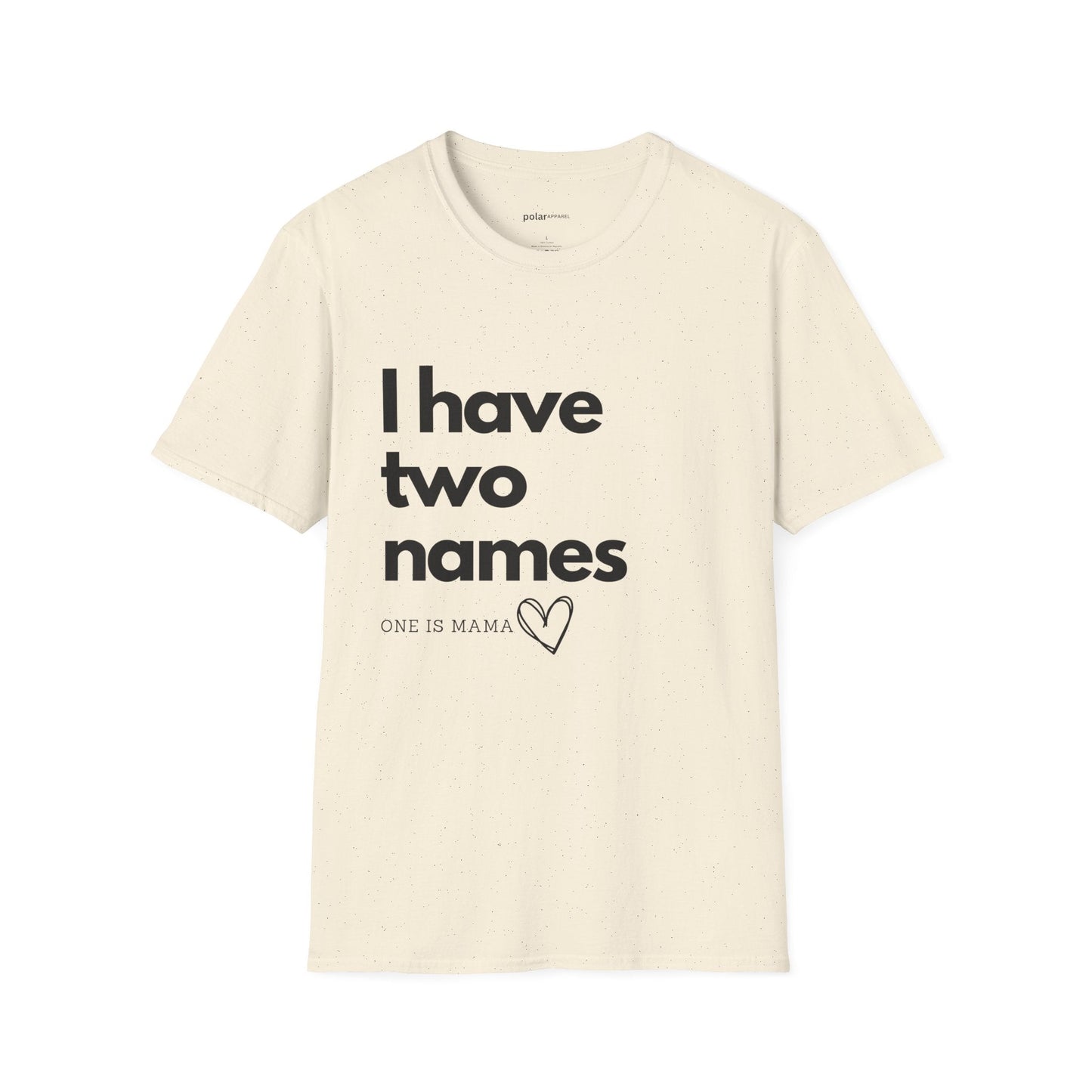 I have two names T-shirt