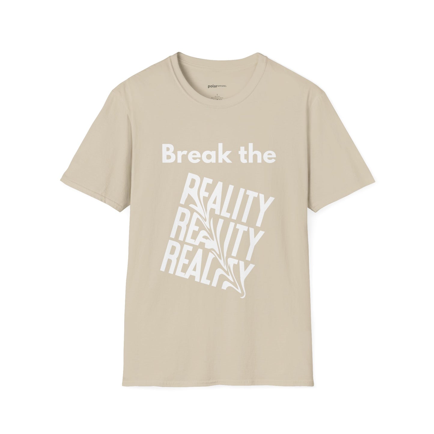 Break the Reality T-Shirt