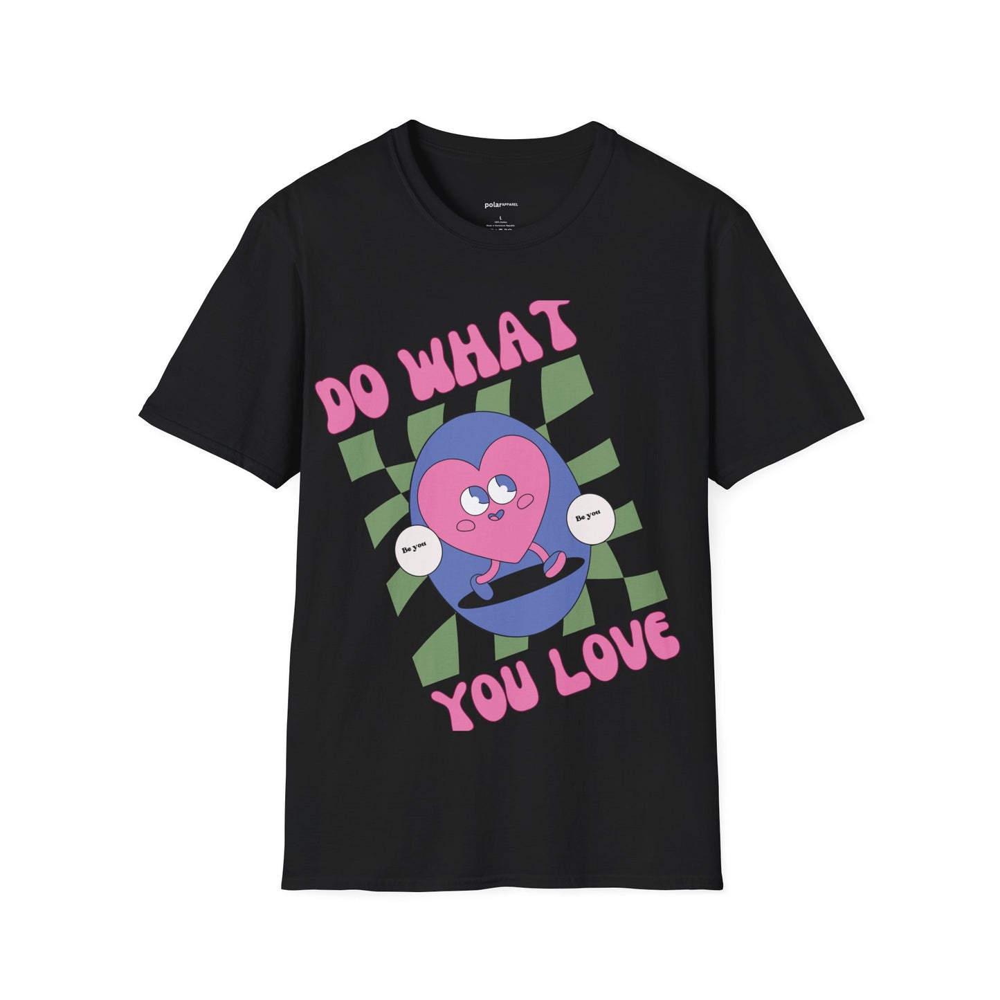 Do what you Love T-shirt