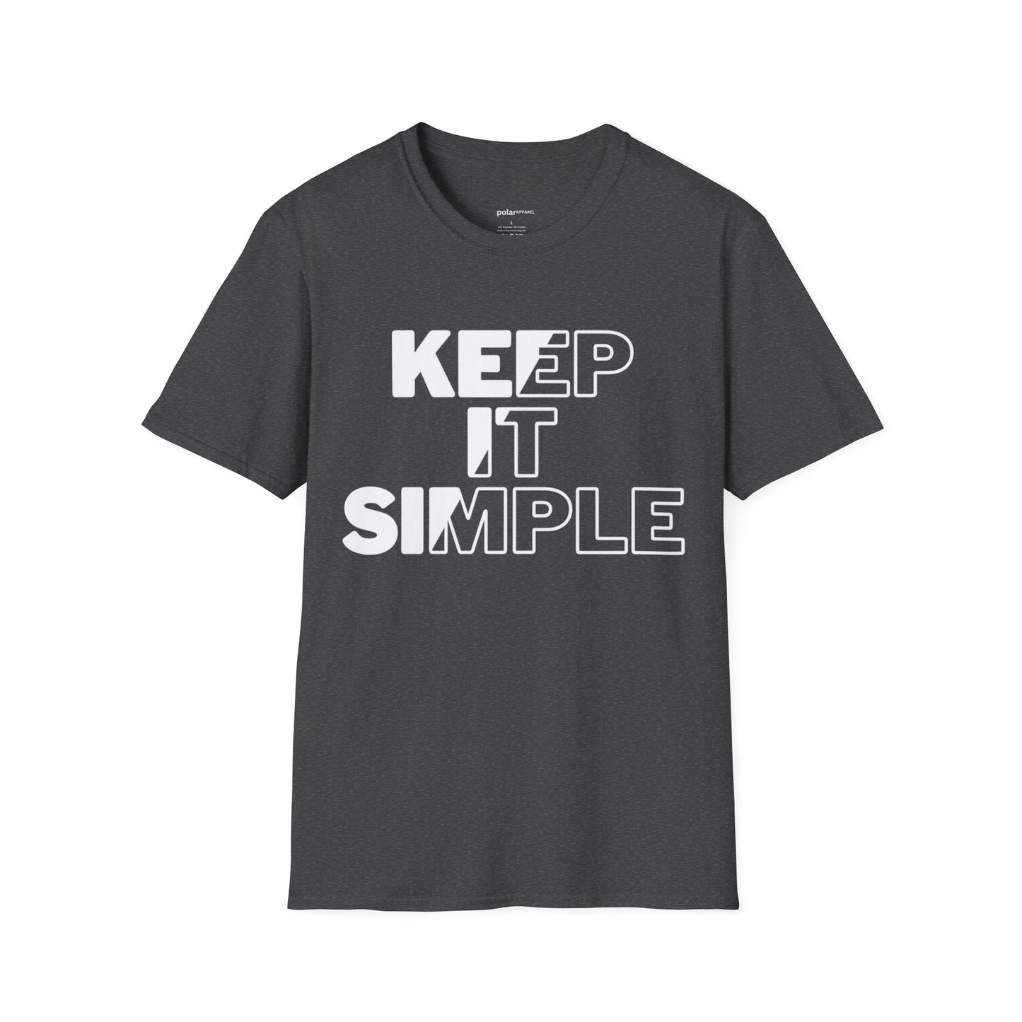 Keep it simple T-shirt