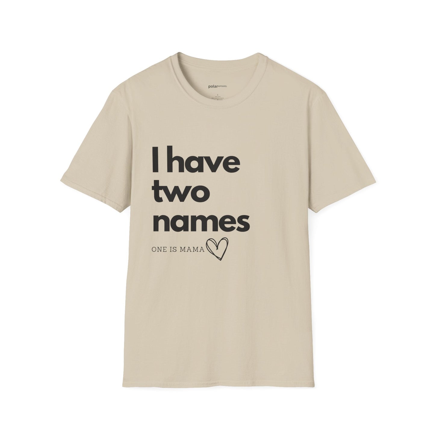 I have two names T-shirt