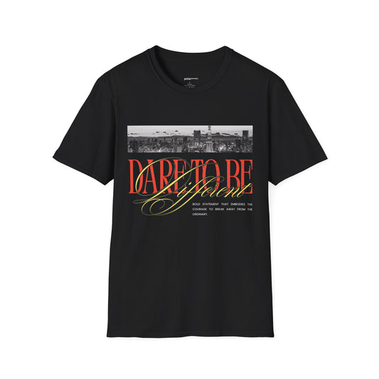 Dare to Be T-shirt