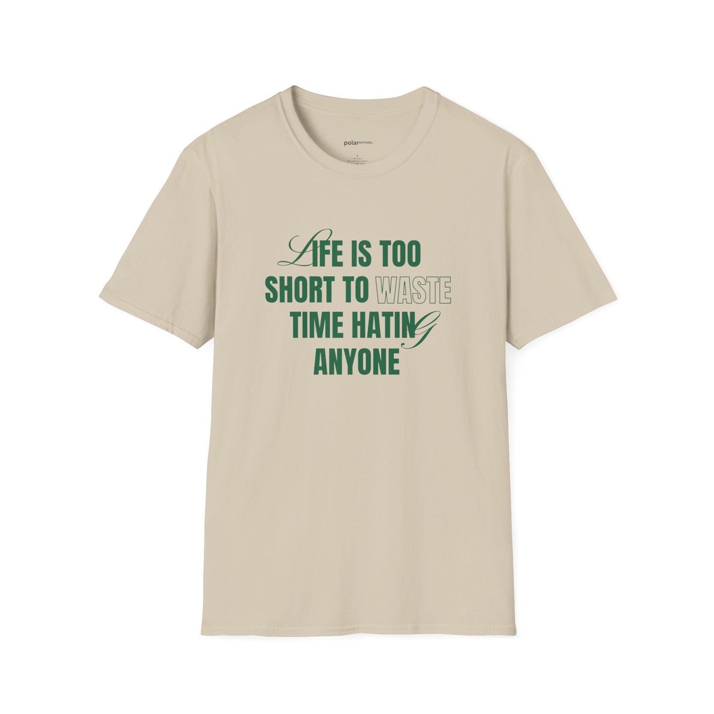 Life is too short Unisex T-Shirt